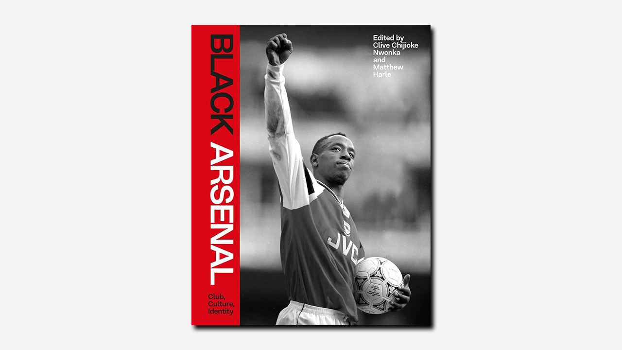 Black Arsenal by Clive Chikioke Nwonka and Matthew Harle, editors