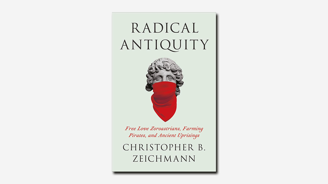 Radical Antiquity by Christopher B. Zeichmann | Book review